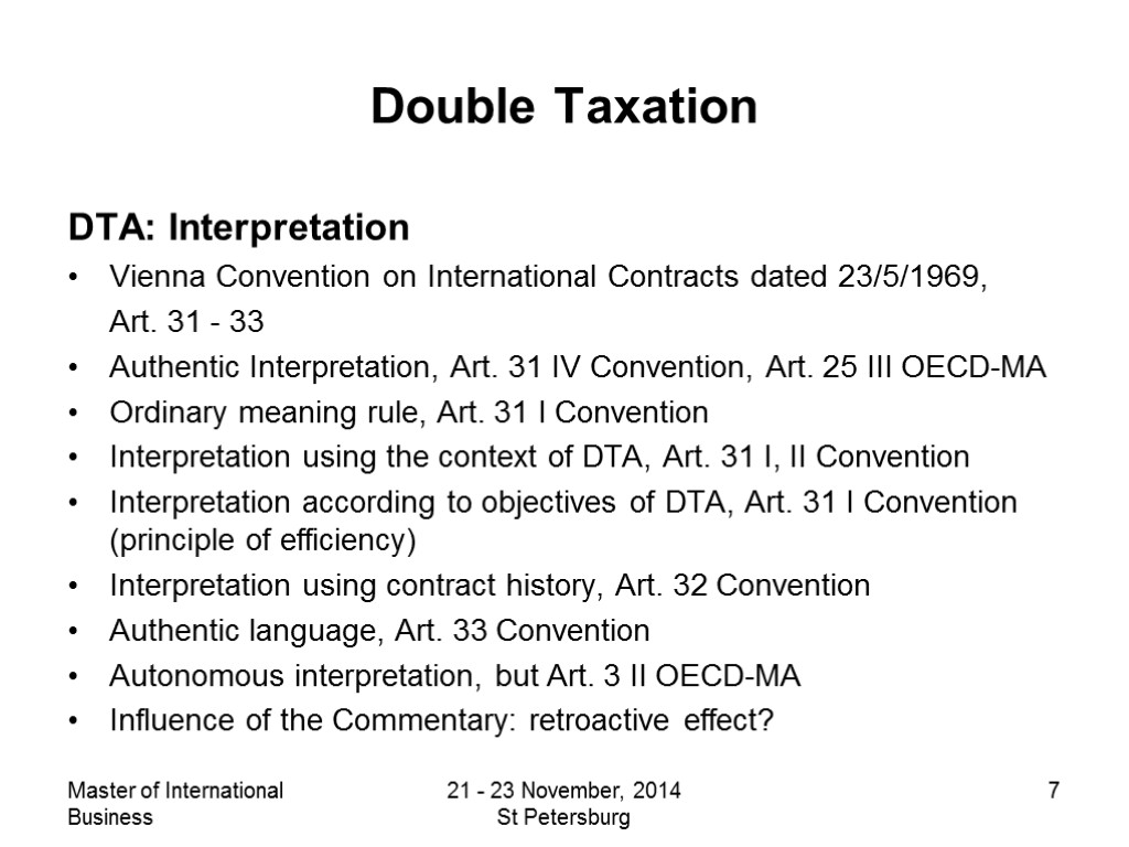 Master of International Business 21 - 23 November, 2014 St Petersburg 7 Double Taxation